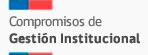 Compromisos de  Gestión Institucional